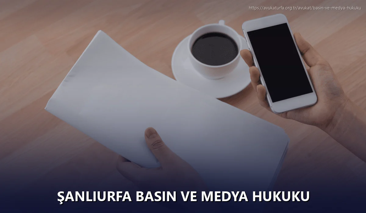 Şanlıurfa Basın ve Medya Hukuku