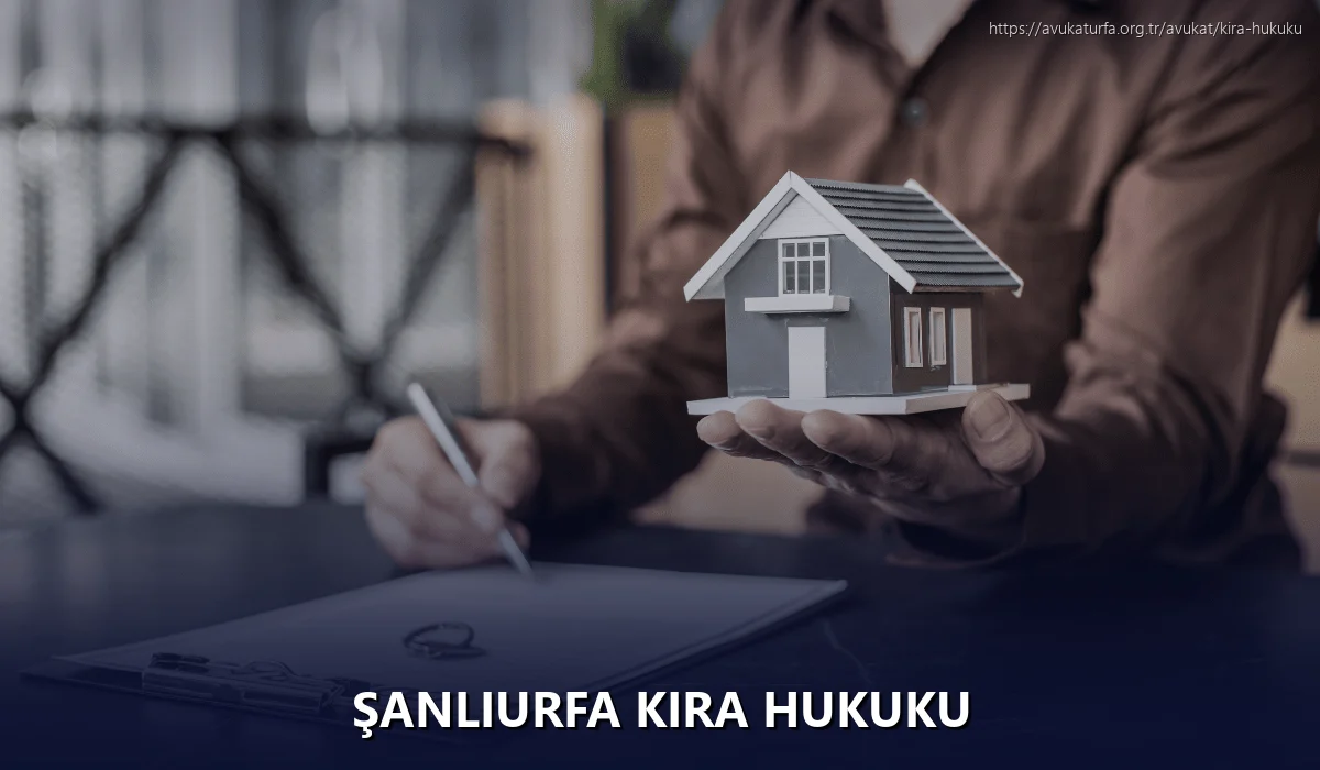 Şanlıurfa Kira Hukuku